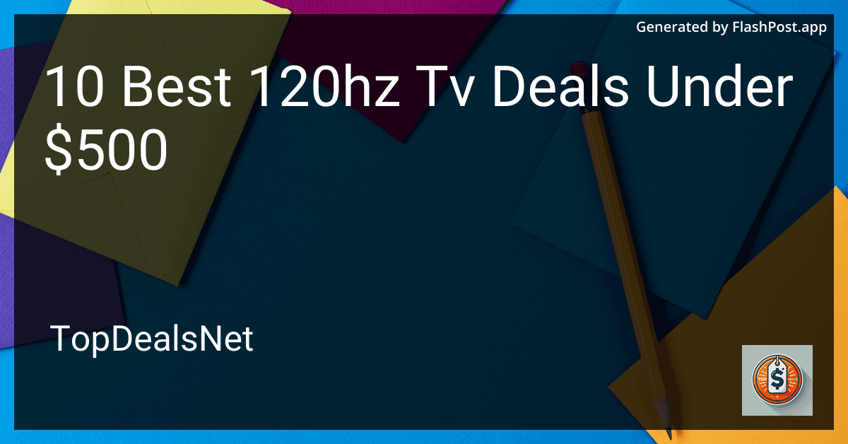 10 Best 120hz TV Deals Under $500 in 2025 preview