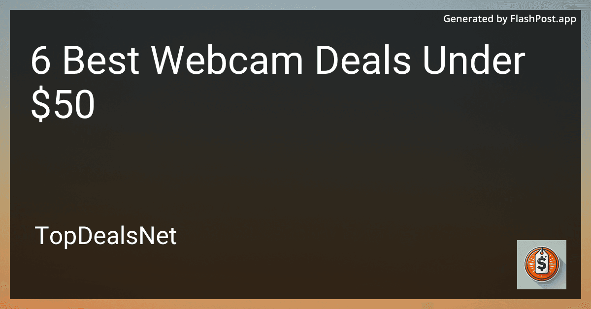 6 Best Webcam Deals Under $50 in 2025 preview