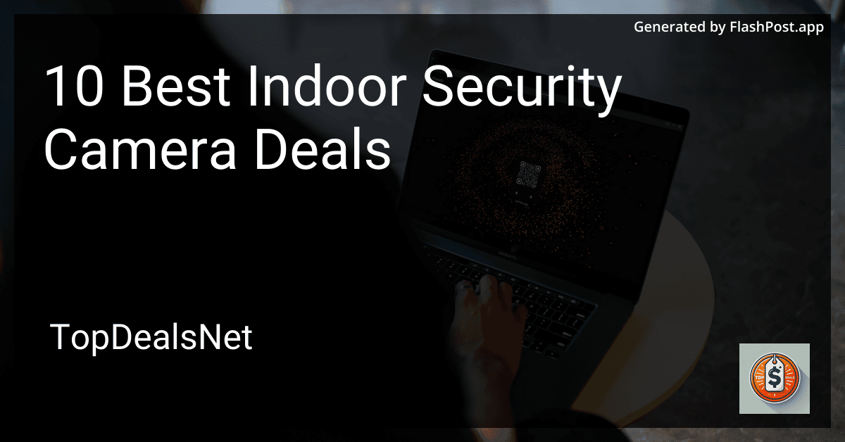 10 Best Indoor Security Camera Deals in 2025 preview