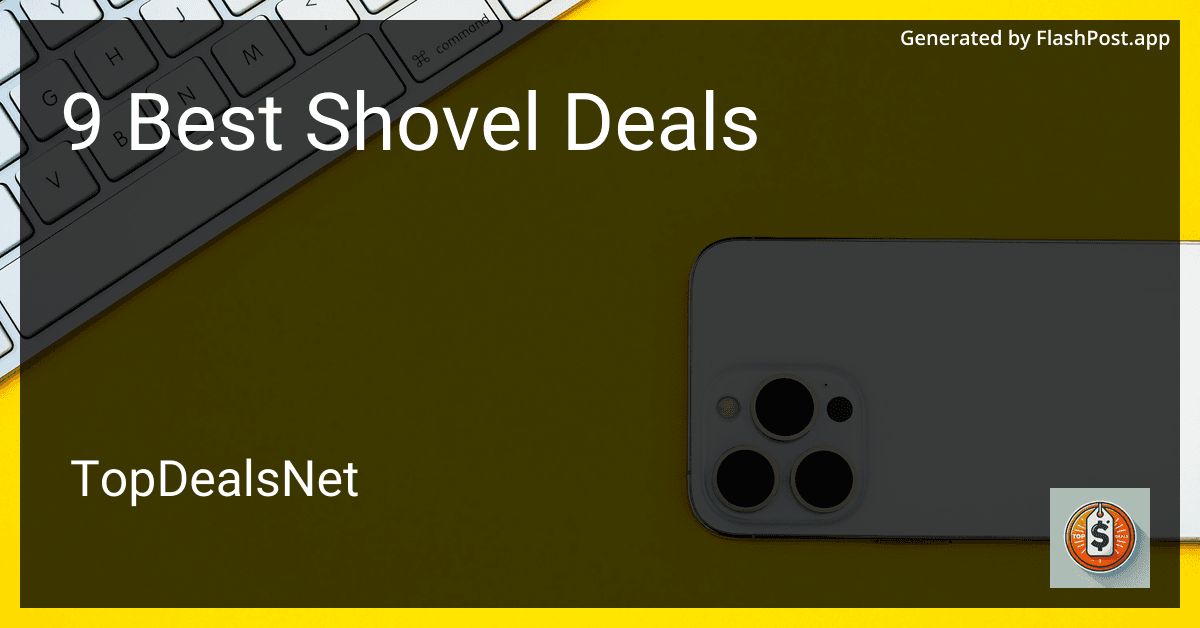 9 Best Shovel Deals in 2025 preview