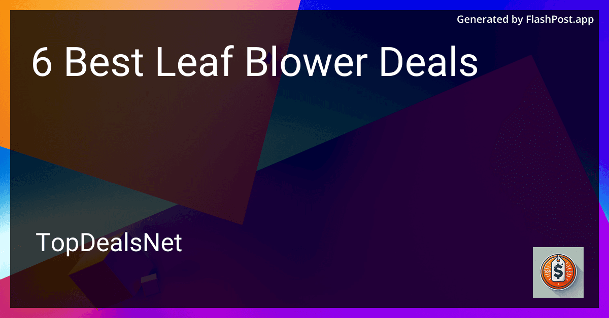6 Best Leaf Blower Deals in 2025 preview