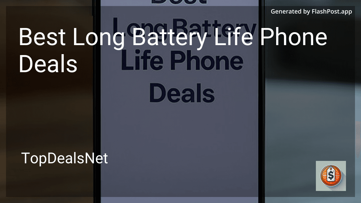 6 Best Long Battery Life Phone Deals in 2026