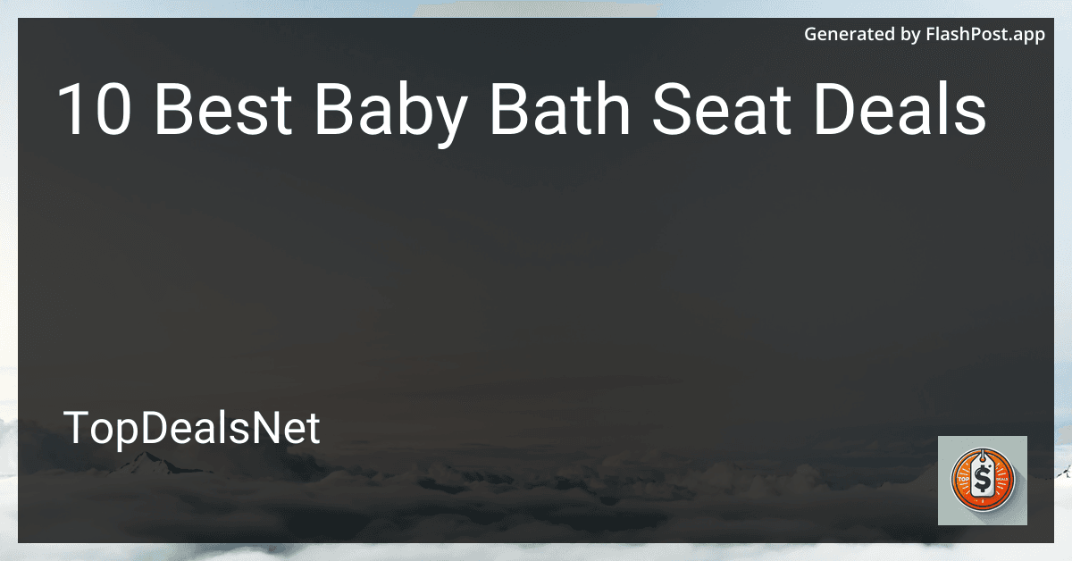 10 Best Baby Bath Seat Deals in 2025 preview