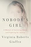 Nobody's Girl: A Memoir of Surviving Abuse and Fighting for Justice