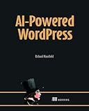 WordPress Power Toolkit: Harness AI to build next-level websites