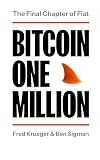 Bitcoin One Million: The Final Chapter of Fiat