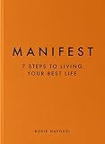 Manifest: 7 Steps to Living Your Best Life