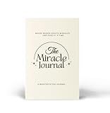The Miracle Journal: Your Guided Manifestation & Gratitude Journal