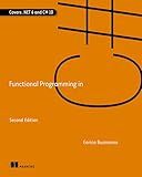 Functional Programming in C#, Second Edition