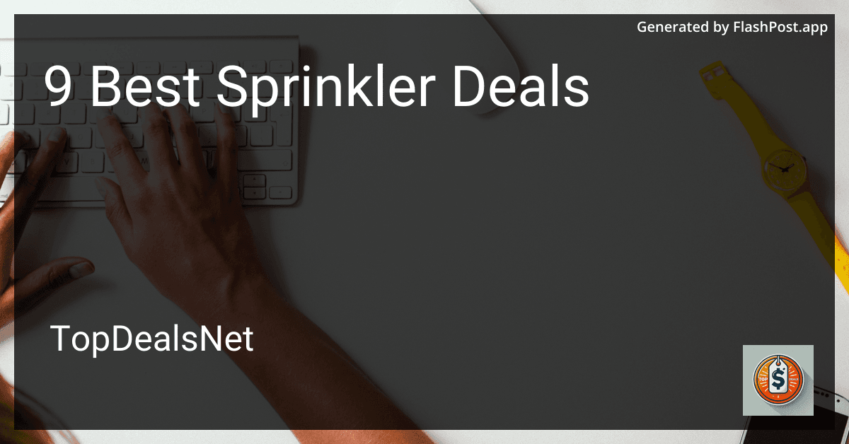 9 Best Sprinkler Deals in 2025 preview