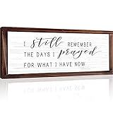 I Still Remember the Days I Prayed for What I Have Now Rustic Hanging Wood Wall Sign Retro Vintage Home Decor Wooden Farmhouse Plaque for Garden Home Farmhouse(White Background)