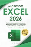Microsoft Excel: The Most Updated Crash Course from Beginner to Advanced | Learn All the Functions, Macros, and Formulas to Become a Pro in 7 Days or Less