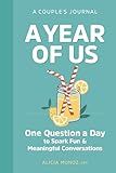 A Year of Us: A Couple's Journal: One Question a Day to Spark Fun and Meaningful Conversations (Question a Day Couple's Journal)