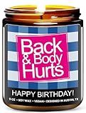Funny Happy Birthday Candle, Unique Happy Birthday Gifts for Women and Men, Fun Gift Ideas for 30th, 40th, 50th and 60th Birthdays, Back and Body Hurts Candle, Long-Lasting Scent, Gift-Ready
