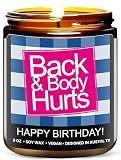 Funny Happy Birthday Candle, Unique Happy Birthday Gifts for Women and Men, Fun Gift Ideas for 30th, 40th, 50th and 60th Birthdays, Back and Body Hurts Candle, Long-Lasting Scent, Gift-Ready