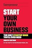 Start Your Own Business: The Only Startup Book You'll Ever Need