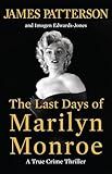 The Last Days of Marilyn Monroe: A True Crime Thriller
