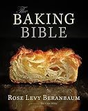 The Baking Bible: An IACP Award-Winning Cookbook of Foolproof Cake, Pie, and Pastry Recipes