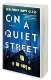 On a Quiet Street: A Twisty Psychological Thriller and Mystery Novel
