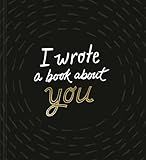 I Wrote a Book About You — A fun, fill-in-the-blank book.