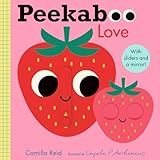 Peekaboo: Love: (An Interactive Board Book for Babies & Toddlers with Mirror & Sliders to Push, Pull, or Turn. Cute Artwork Includes a Strawberry, Rainbow, Ladybug, & More.) (Peekaboo You)
