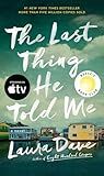 The Last Thing He Told Me: A Reese Witherspoon Book Club Pick (The Hannah Hall Series)