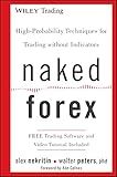 Naked Forex: High-Probability Techniques for Trading Without Indicators (Wiley Trading)