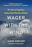 Wager with the Wind: The Don Sheldon Story