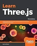 Learn Three.js: Programming 3D animations and visualizations for the web with HTML5 and WebGL, 3rd Edition