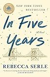 In Five Years: A GMA Book Club Pick (a Novel)