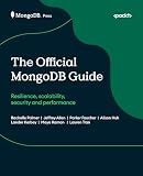 The Official MongoDB Guide: Resilience, scalability, security and performance
