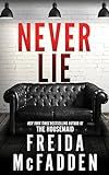 Never Lie: A Locked-Room Psychological Thriller