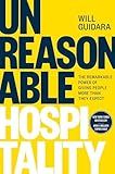 Unreasonable Hospitality: The Remarkable Power of Giving People More Than They Expect (The Unreasonable Hospitality Collection)