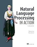 Natural Language Processing in Action, Second Edition