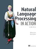Natural Language Processing in Action, Second Edition