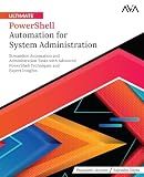 Ultimate PowerShell Automation for System Administration: Streamline Automation and Administration Tasks with Advanced PowerShell Techniques and ... (Cloud Ops Engineer — Automation Path)
