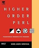 Higher-Order Perl: Transforming Programs with Programs