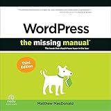 Wordpress (3rd Ed.): The Missing Manual: The Book That Should Have Been in the Box