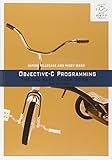 Objective-C Programming: The Big Nerd Ranch Guide (Big Nerd Ranch Guides)