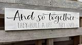 And So Together They Built a Life They Loved Sign Modern Farmhouse Wall Decor Inspirational Quotes Family Bedroom Sign,Rustic Home Wall Art Plaque Wall Hanging Signs 6x16 Inch