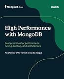 High Performance with MongoDB: Best practices for performance tuning, scaling, and architecture