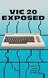 VIC 20 Exposed (Retro Reproductions)