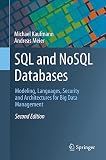SQL and NoSQL Databases: Modeling, Languages, Security and Architectures for Big Data Management