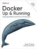 Docker: Up & Running: Shipping Reliable Containers in Production