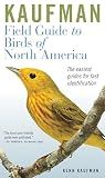 Kaufman Field Guide To Birds Of North America: A compact, easy-to-use field guide with official names and range maps for fast bird identification in North America