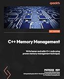 C++ Memory Management: Write leaner and safer C++ code using proven memory-management techniques