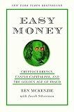 Easy Money: Cryptocurrency, Casino Capitalism, and the Golden Age of Fraud
