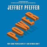 Power: Why Some People Have It—and Others Don't