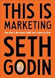 This Is Marketing: You Can't Be Seen Until You Learn to See