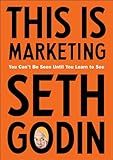 This Is Marketing: You Can't Be Seen Until You Learn to See